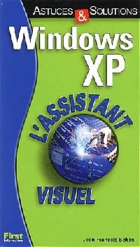 Windows XP : astuces & solutions - Jean-François Sehan