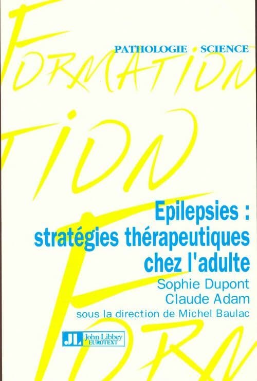 Epilepsies. Stratégies thérapeutiques chez l'adulte - Collectif