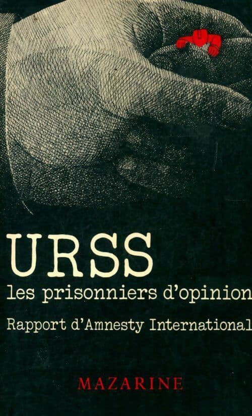 Les prisonniers d'opinion en URSS - Collectif