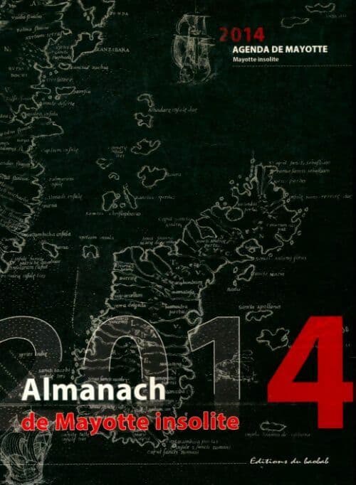 Almanach 2014 de Mayotte insolite - Collectif
